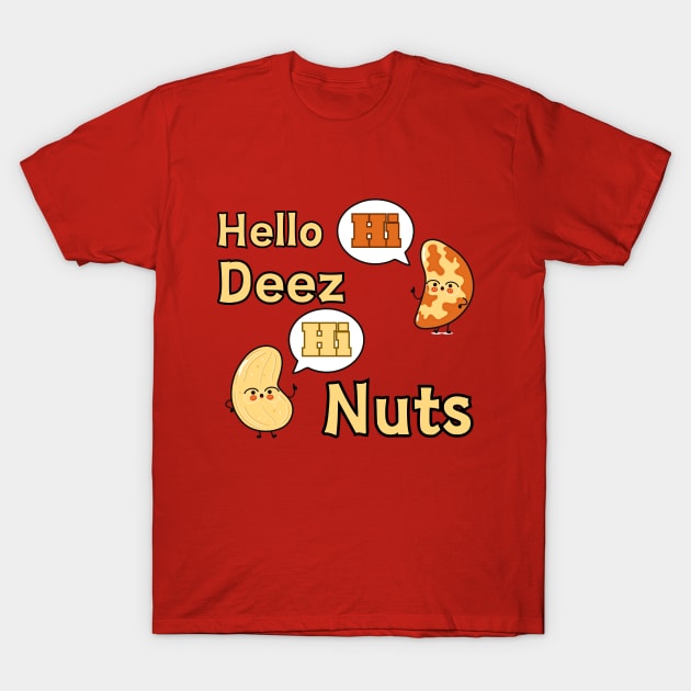 Hello Deez Nuts T-Shirt by Jackystore